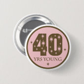 第40誕生日プレゼント40年の若者の 缶バッジ (正面&裏面)