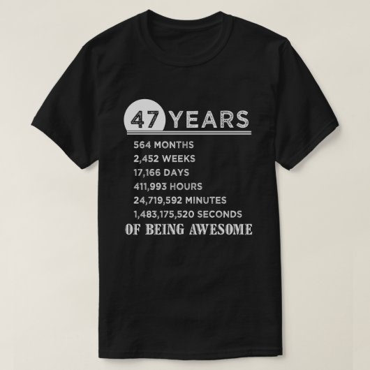 第47誕生日のワイシャツ47歳記念日のギフト Tシャツ (デザイン正面)