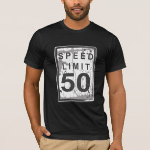 第50誕生日のおもしろいで汚い制限速度の印 Tシャツ