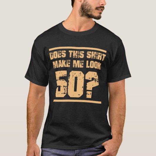第50誕生日のためのおもしろいなノベルティのギフト Tシャツ (正面)