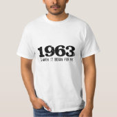 第50誕生日のワイシャツ| 1963年は私のために始まったときです Tシャツ (正面)