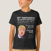 第50誕生日ギフトおもしろいトランプ引用文男性へ Tシャツ (正面)