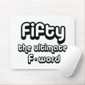 第50誕生日プレゼント- 50の最終的なF単語 マウスパッド (マウス)