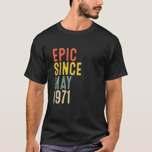 第51誕生日ギフト叙事詩1971年5月以来51年 Tシャツ (正面)