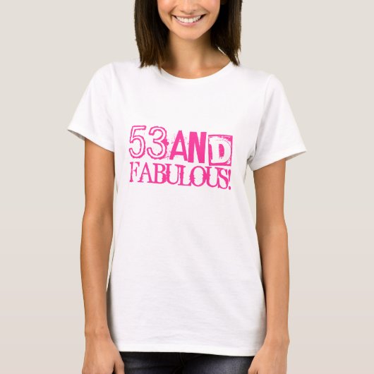 第53女性のための誕生日のワイシャツ| 53およびすばらしい! Tシャツ (正面)