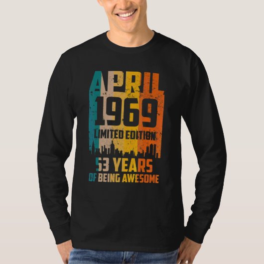 第53誕生日1969素晴らし年4月以来53年 Tシャツ (正面)