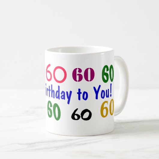 第60誕生日のマグ-あらゆる年に変えて下さい コーヒーマグカップ (正面右)