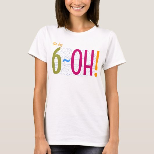 第60誕生日-大きい6オハイオ州! Tシャツ (正面)