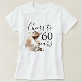 第60誕生日Tシャツfor Espresso Martiniパーティー Tシャツ