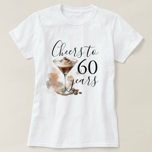 第60誕生日Tシャツfor Espresso Martiniパーティー Tシャツ (デザイン正面)