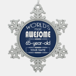 第65誕生日の世界の最も最高のですばらしい濃紺 スノーフレークピューターオーナメント