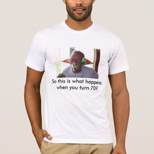 第70ギャグ、従ってこれは回転70何が起こるかwheですか。 tシャツ (正面)