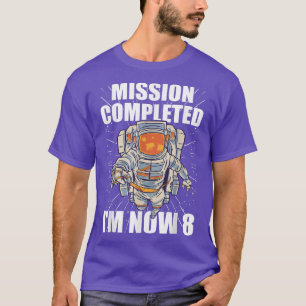 第8日宇宙飛行士任務が8誕生日完了 Tシャツ