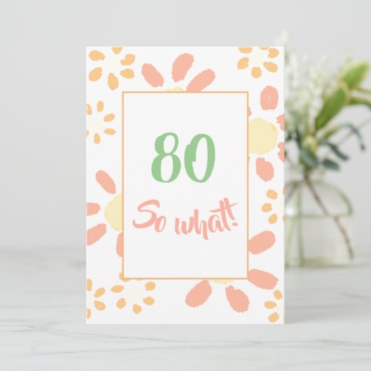 第80回誕生日パーティーのやる気を起こさせるフローラおもしろい 招待状 (スタンド正面)