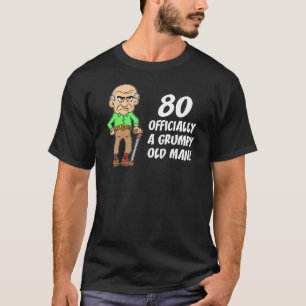 第80誕生日の公式不機嫌の老人 Tシャツ