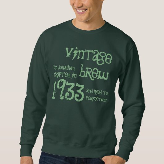 第80誕生日の贈り物1933年のヴィンテージ醸造名 スウェットシャツ (正面)