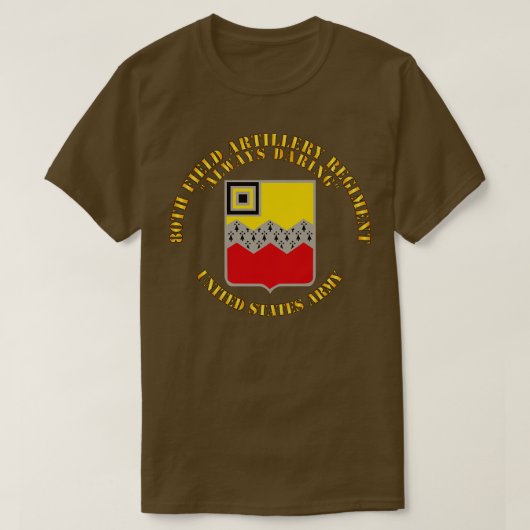 第80軍砲兵連隊、常に大胆 Tシャツ (デザイン正面)