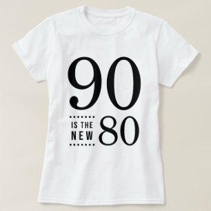 第90誕生日の黒90は新しい80です Tシャツ