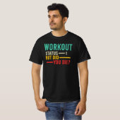 筋トレステータス でも死んだの? おもしろジム ユーモア Tシャツ (正面フル)