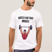 筋肉のための奮闘 Tシャツ (正面)