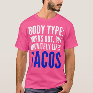筋肉はあるけどタコスも好き Tシャツ