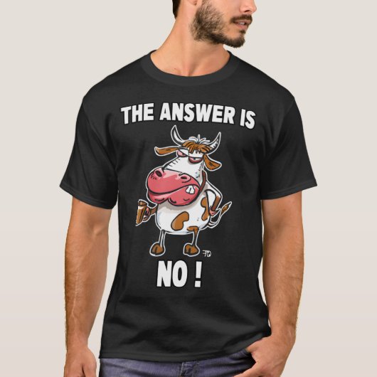 答えはノー 不機嫌な雌牛 Tシャツ (正面)