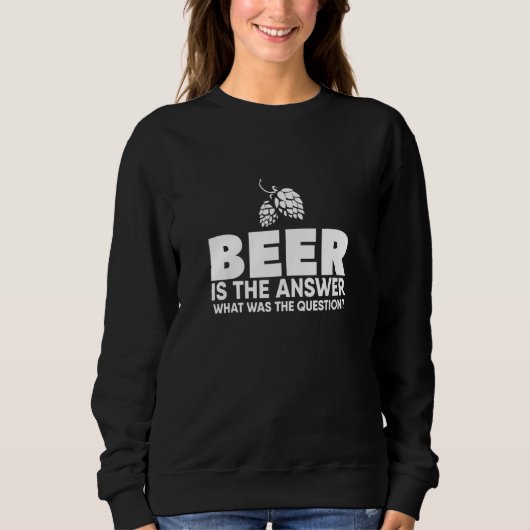 答えはビールだ スウェットシャツ (正面)