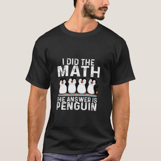 答えはペンギン・ペンギンの数おもしろい数だ Tシャツ (正面)
