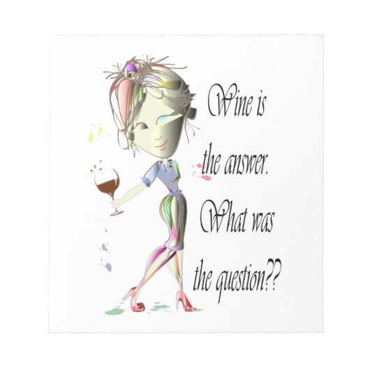 答えはワインだ – 質問は何だった?? ノートパッド (正面)