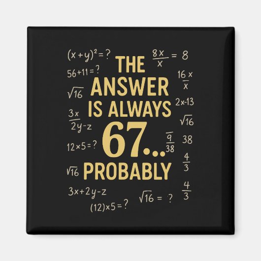 答えは常に67 きっと数学の先生 数学 マグネット (正面)