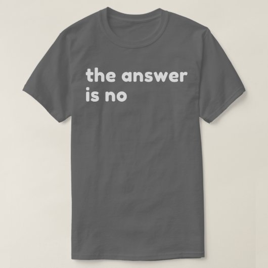 答えは皮肉なNSFWおもしろいの失礼なInapproではない Tシャツ (デザイン正面)