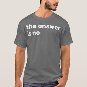 答えは皮肉なNSFWおもしろいの失礼なInapproではない Tシャツ