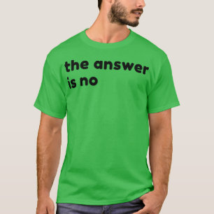 答えは皮肉なNSFWおもしろいの失礼なInapproではない Tシャツ