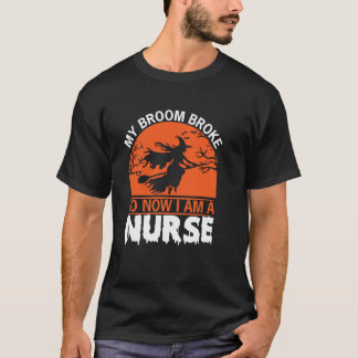 箒が壊れたので看護師になりました Funny Halloween N Tシャツ
