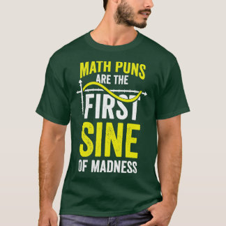 算数のパンは狂気の最初のサインだ Tシャツ