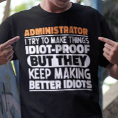 管理者は物事を愚かな証拠にする Tシャツ