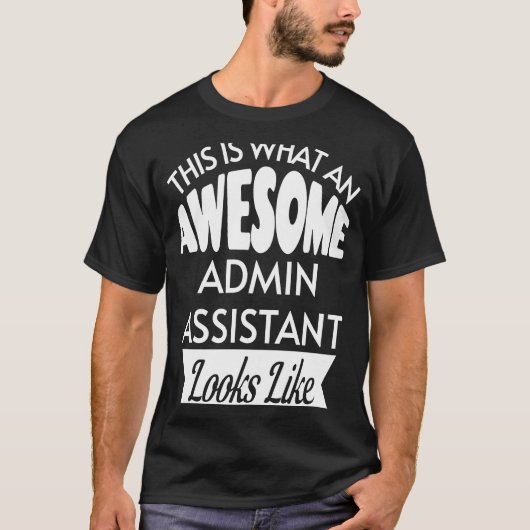 管理者アシスタント素晴らしの外観 Tシャツ (正面)