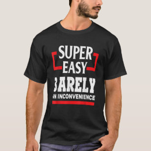 簡単すごいは単なる不都合のユーモアGifおもしろいを示す Tシャツ