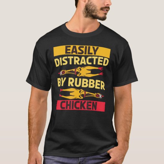 簡単に気が散るゴム製のニワトリ 1 Tシャツ (正面)