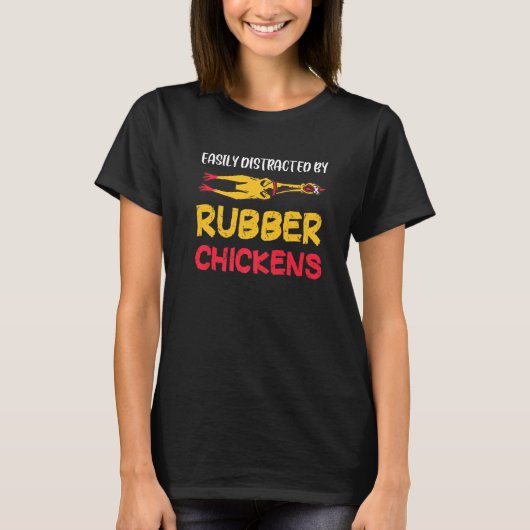 簡単に気が散るゴム製ニワトリ 面白いゴム シック Tシャツ (正面)