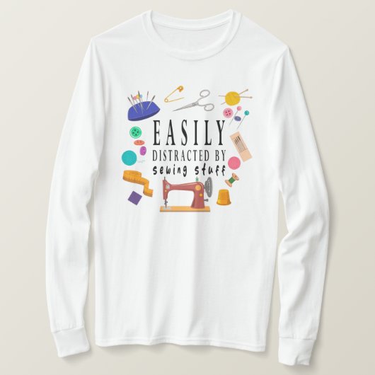 簡単に裁縫物シャツ、裁縫Shに気を散らす Tシャツ (デザイン正面)