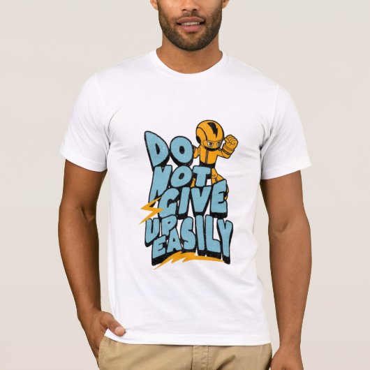 簡単に諦めない モチベーショナルTシャツ Tシャツ (正面)
