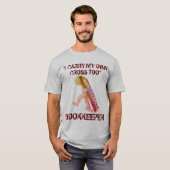 「簿記係:私運も自分の十字架」 Tシャツ (正面フル)
