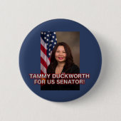 米国の上院議員ボタンのためのイリノイTammy Duckworth 缶バッジ (正面)