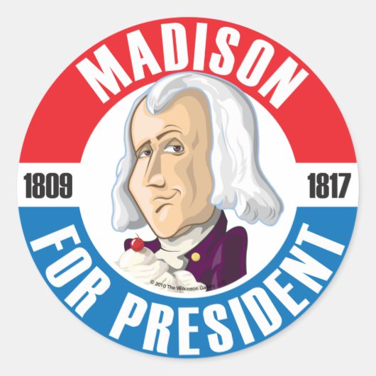 米国の大統領のキャンペーンボタン： #4 James Madison ラウンドシール (正面)