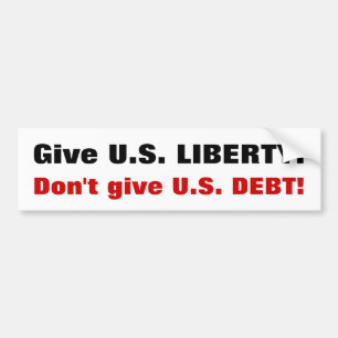 米国の自由を与えて下さい! 米国の負債を与えないで下さい! バンパーステッカー
