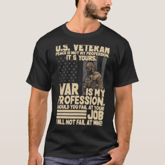 米国の退役軍人平和は私の職業ではないIt's Your W Tシャツ
