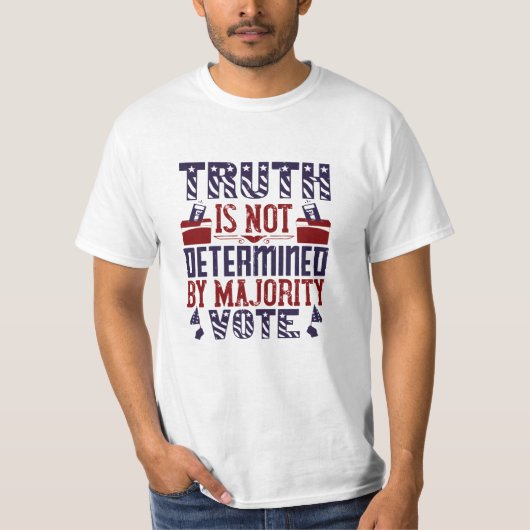 米国の選挙 – 真実は決まっていない Tシャツ (正面)