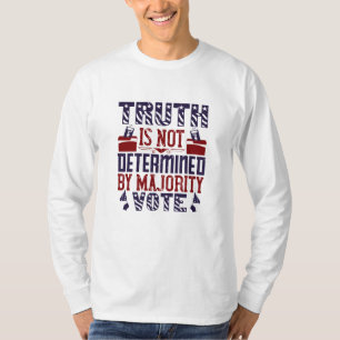 米国の選挙 – 真実は決まっていない Tシャツ