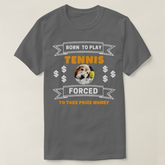 米国は生まれテニスDで賞金を取る Tシャツ (デザイン正面)